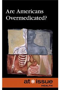 Are Americans Overmedicated?