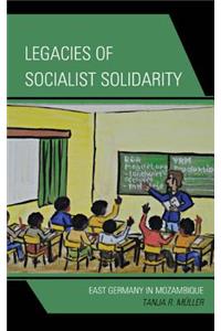 Legacies of Socialist Solidarity