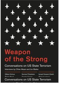 Weapon of the Strong: Conversations on Us State Terrorism