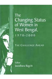 The Changing Status of Women in West Bengal, 1970-2000: The Challenge Ahead