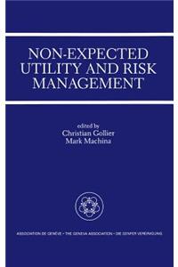 Non-Expected Utility and Risk Management