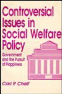 Controversial Issues in Social Welfare Policy