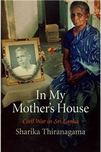 In My Mother's House: Civil War in Sri Lanka
