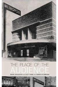 The Place of the Audience: Cultural Geographies of Film Consumption