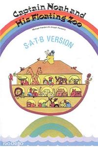 Joseph Horovitz: Captain Noah and His Floating Zoo (Satb): Cantata in Popular Style Arranged for Male Lead and SATB, With Piano, Optional Bass and Drums