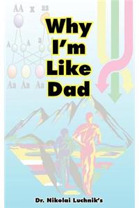 Why I'm Like Dad