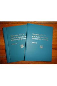 Excavations in the East Plaza of Tikal, Volumes – Tikal Report 16