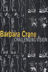 Barbara Crane – Challenging Vision