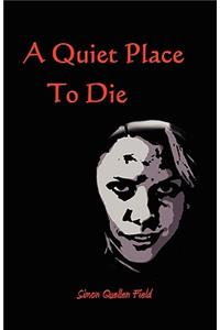 Quiet Place to Die