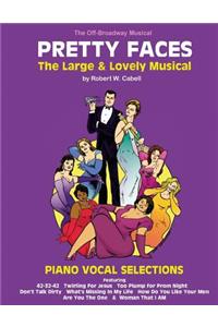 PRETTY FACES - The Large & Lovely Musical