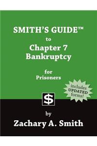 Smith's Guide to Chapter 7 Bankruptcy for Prisoners