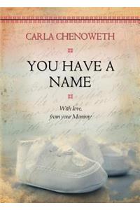 You Have A Name