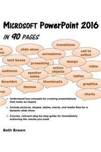 Microsoft PowerPoint 2016 In 90 Pages