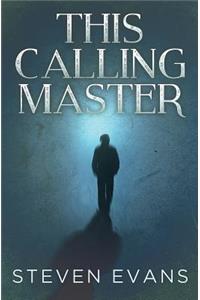 This Calling Master