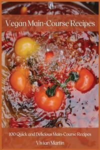 Vegan Main-Course Recipes
