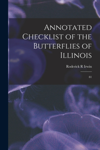 Annotated Checklist of the Butterflies of Illinois