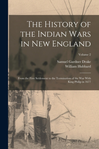 The History of the Indian Wars in New England