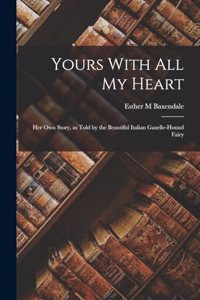 Yours With all my Heart