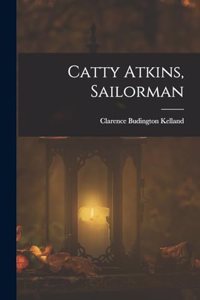 Catty Atkins, Sailorman