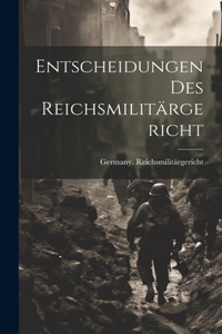 Entscheidungen Des Reichsmilitärgericht