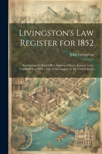 Livingston's Law Register for 1852