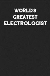 World's Greatest Electrologist