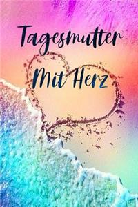 Tagesmutter mit Herz: Kleines Geschenk für die Tagesmutter, Erzieherin / Notizbuch mit 120 linierten Seiten / Größe ca A5