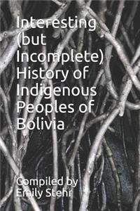 Interesting (but Incomplete) History of Indigenous Peoples of Bolivia