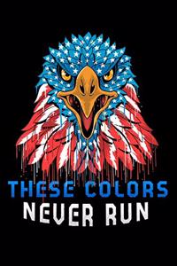 these colors never run