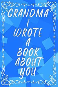 Grandma I Wrote A Book About You