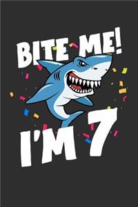 Bite Me! I'm 7