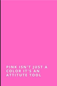 Pink Isn't Just a Color It's an Attitude Tool