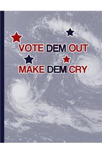 Vote Dem Out - Make Dem Cry