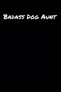 Badass Dog Aunt