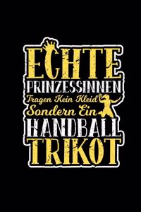 Echte Prinzessinnen Tragen Kein Kleid Sondern Ein Handball Trikot