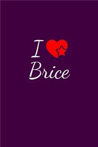 I love Brice