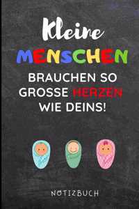 Kleine Menschen Brauchen So Grosse Herzen Wie Deins! Notizbuch: A4 Notizbuch liniert liebevolles Geschenk für deine Hebamme Geburtshelferin oder Entbindungshelferin- schöne Geschenkidee als Dankeschön - Hebammen 