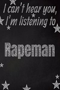 I can't hear you, I'm listening to Rapeman creative writing lined notebook