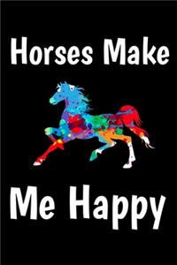 Horses Make me Happy