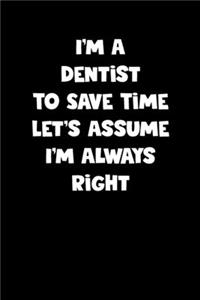 Dentist Notebook - Dentist Diary - Dentist Journal - Funny Gift for Dentist