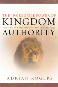 Incredible Power of Kingdom Authority, The
