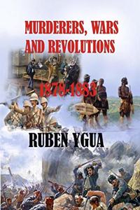 Murderers, Wars and Revolutions