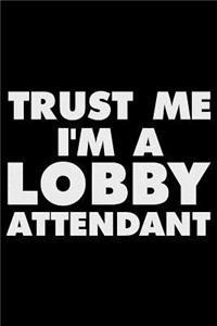 Trust Me I'm a Lobby Attendant