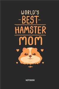 World's Best Hamster Mom Notebook
