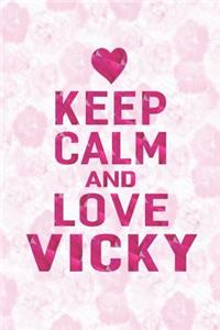 Keep Calm and Love Vicky