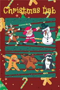 Christmas Dab: Dabbing Journal featuring Reindeer, Santa Claus, Snowman, Gingerbread Cookie, Turkey and Penguin doing Dab Dance Move Blank Lined Notebook, Planner 