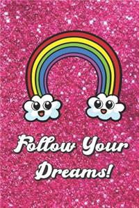 Follow Your Dreams