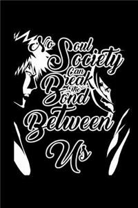 No Soul Society Can Break the Bond Between Us