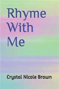Rhyme With Me