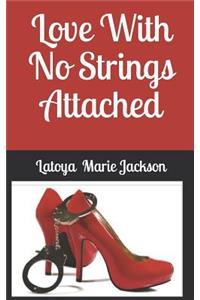 Love With No Strings Attached
